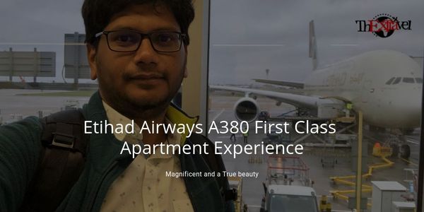 Etihad Airways A380 First Class Apartment Experience