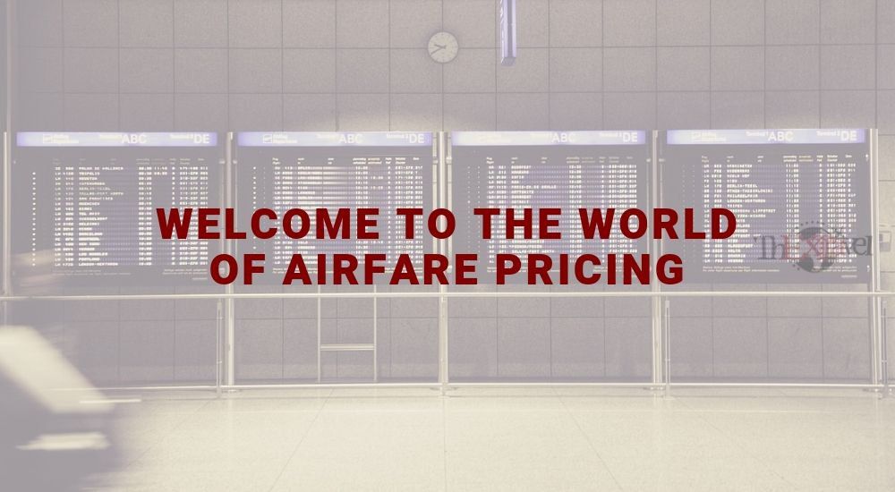 Welcome to the world of airfare pricing